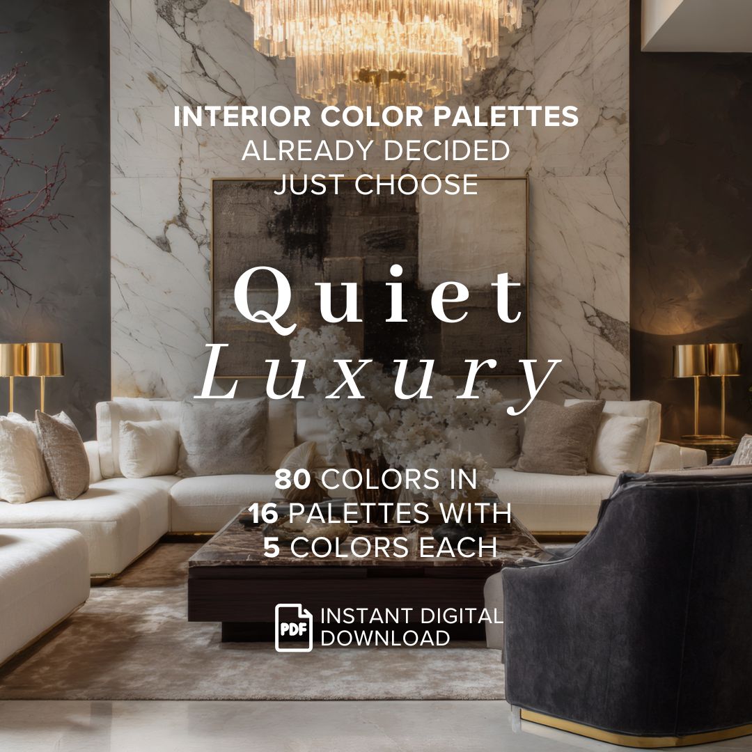 Promotional graphic for an interior color palette download, showing a luxury modern living room with white marble walls, cream sofas, a dark wood coffee table, and a dark gray accent chair. Large text reads 'INTERIOR COLOR PALETTES ALREADY DECIDED JUST CHOOSE Quiet Luxury' and '80 COLORS IN 16 PALETTES WITH 5 COLORS EACH', with 'INSTANT DIGITAL DOWNLOAD' and a PDF icon at the bottom.